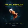 Jhay beat - POLVO ESTELAR (Radio Edit) - Single